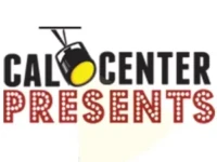 CAL Center Presents